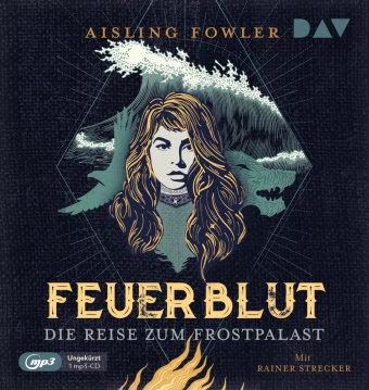 Feuerblut - Teil 2: Die Reise zum Frostpalast, 1 Audio-CD, 1 MP3
