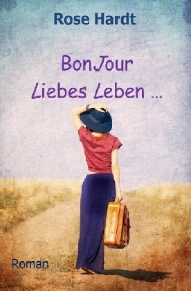 Bonjour Liebes Leben