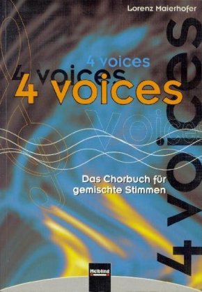 4 voices, Das Chorbuch für gemischte Stimmen