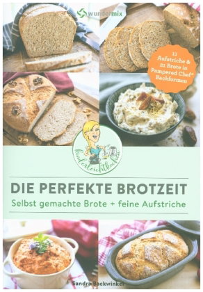Die perfekte Brotzeit - Selbst gemachte Brote + feine Aufstriche