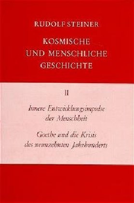Innere Entwicklungsimpulse der Menschheit, Goethe und die Krisis des neunzehnten Jahrhunderts