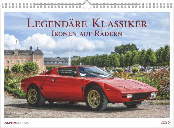 Alpha Edition - Legendäre Klassiker - Ikonen auf Rädern 2026 - Wandkalender 42×29,7 cm mit 12 ikonis