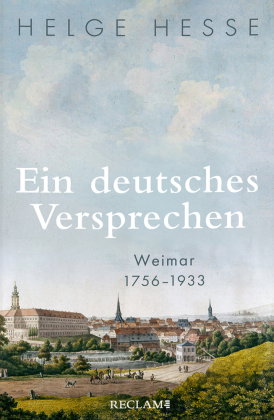 Ein deutsches Versprechen. Weimar 1756-1933 | Die Bedeutung Weimars für die weltweite Kunst und Kult