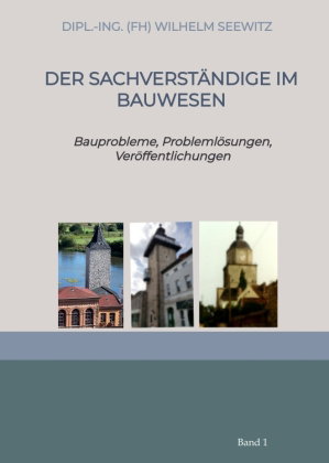 Der Sachverständige im Bauwesen