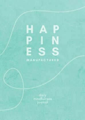 happiness manufactured