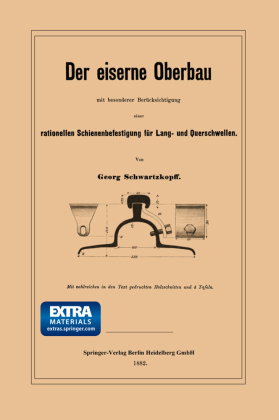 Der eiserne Oberbau mit besonderer Berücksichtigung einer rationellen Schienenbefestigung für Lang-