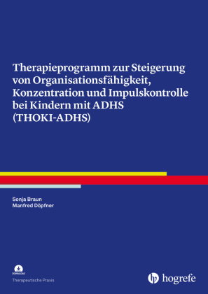 Therapieprogramm zur Steigerung von Organisationsfähigkeit, Konzentration und Impulskontrolle bei Ki