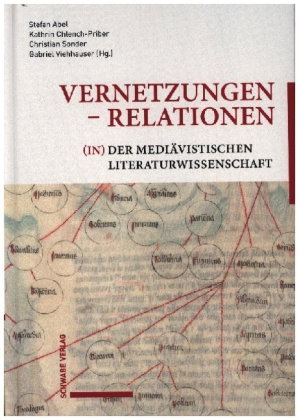 Vernetzungen - Relationen (in) der mediävistischen Literaturwissenschaft