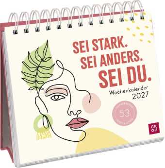 Wochenkalender 2027: Sei stark. Sei anders. Sei DU.