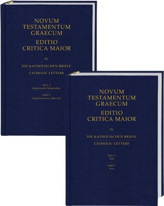 Novum Testamentum Graecum. Editio Critica Maior / Die Katholischen Briefe. Bd.4/1-2