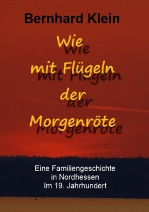 Wie mit Flügeln der Morgenröte