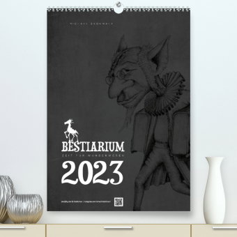 BESTIARIUM - ZEIT FÜR WUNDERWESENAT-Version (Premium, hochwertiger DIN A2 Wandkalender 2023, Kunstd