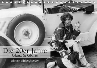 Die 20er Jahre - Glanz und Glorie (Tischkalender 2018 DIN A5 quer) Dieser erfolgreiche Kalender wurd