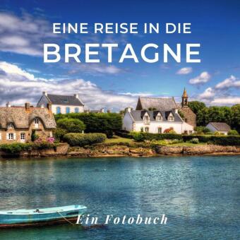 Eine Reise in die Bretagne