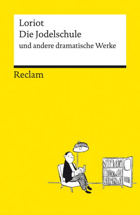 Die Jodelschule und andere dramatische Werke