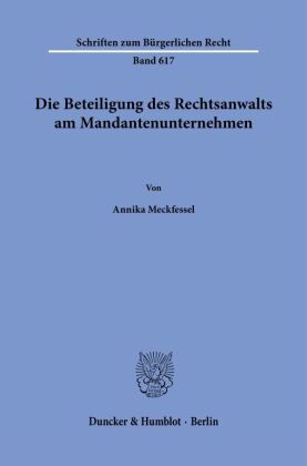 Die Beteiligung des Rechtsanwalts am Mandantenunternehmen