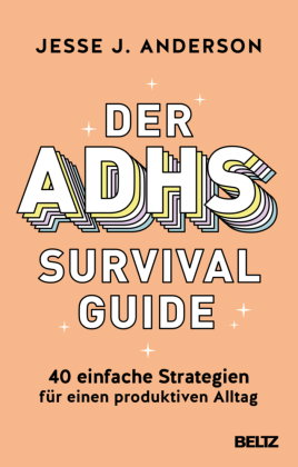 Der ADHS-Survival Guide