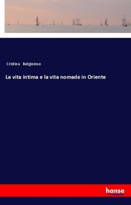 La vita intima e la vita nomade in Oriente