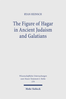 The Figure of Hagar in Ancient Judaism and Galatians