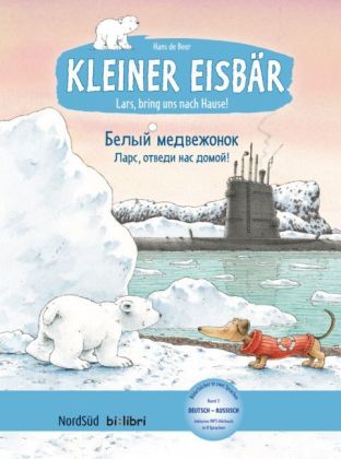 Kleiner Eisbär - Lars, bring uns nach Hause! (Deutsch-Russisch)
