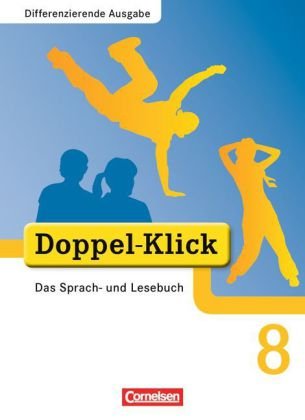 Doppel-Klick - Das Sprach- und Lesebuch - Differenzierende Ausgabe - 8. Schuljahr