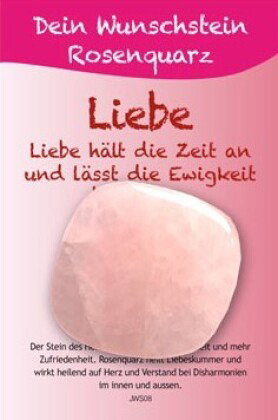Dein Wunschstein, Rosenquarz - Liebe