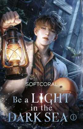 Be a Light in the Dark Sea 1