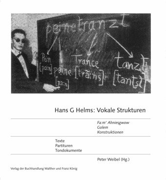 Hans G Helms: »Vokale Strukturen« »Fa:m' Ahniesgwow", »Golem«, »Konstruktionen« Partituren, Material
