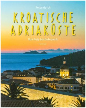 Reise durch die KROATISCHE ADRIAKÜSTE - Von Pula bis Dubrovnik