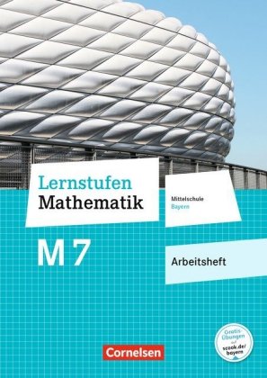 Lernstufen Mathematik - Mittelschule Bayern 2017 - 7. Jahrgangsstufe