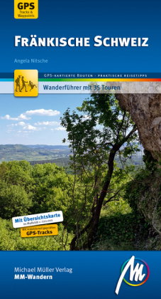 Fränkische Schweiz MM-Wandern Wanderführer Michael Müller Verlag, m. 1 Buch