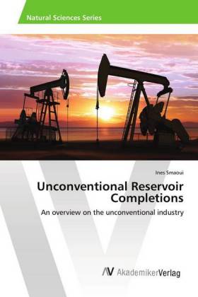Unconventional Reservoir Completions