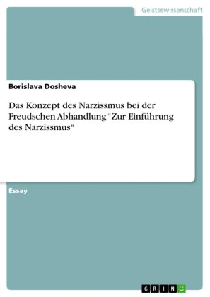 Das Konzept des Narzissmus bei der Freudschen Abhandlung "Zur Einführung des Narzissmus"