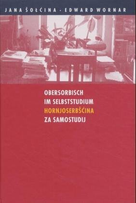 Obersorbisch im Selbststudium, m. Audio-CD. Hornjoserbscina za Samostudij