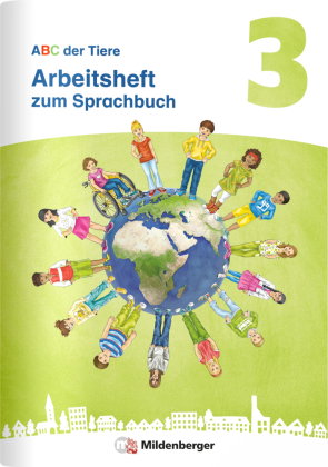 ABC der Tiere 3 Neubearbeitung - Arbeitsheft zum Sprachbuch