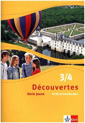 Découvertes. Série jaune (ab Klasse 6). Ausgabe ab 2012 - 99 Wortschatzübungen Klassen 8/9. Bd.3/4