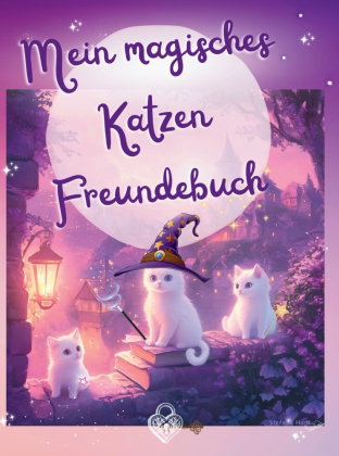 Mein magisches Katzen Freundebuch