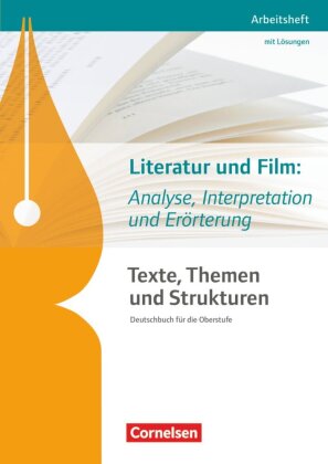 Texte, Themen und Strukturen - Arbeitshefte - Abiturvorbereitung-Themenhefte 2016