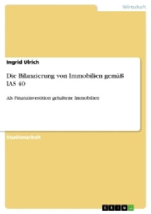 Die Bilanzierung von Immobilien gemäß IAS 40