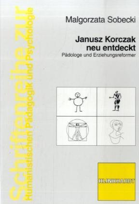 Janusz Korczak neu entdeckt