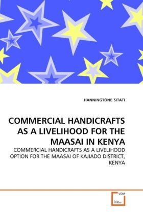 COMMERCIAL HANDICRAFTS AS A LIVELIHOOD FOR THE MAASAI IN KENYA