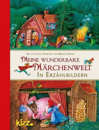 Meine wunderbare Märchenwelt in Erzählbildern