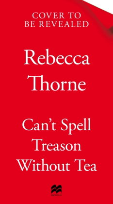 Can't Spell Treason Without Tea