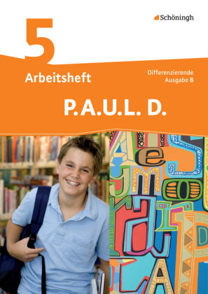 P.A.U.L. D. - Persönliches Arbeits- und Lesebuch Deutsch - Differenzierende Ausgabe für Realschulen