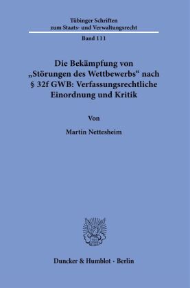Die Bekämpfung von "Störungen des Wettbewerbs" nach § 32f GWB: Verfassungsrechtliche Einordnung und