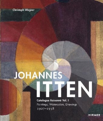 Johannes Itten, Catalogue raisonné. Vol.1