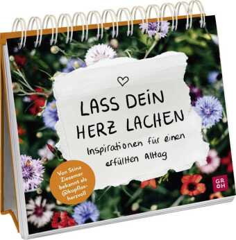 Lass dein Herz lachen - Inspirationen für einen erfüllten Alltag