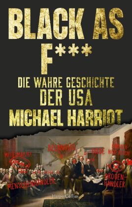 Black As F***. Die wahre Geschichte der USA