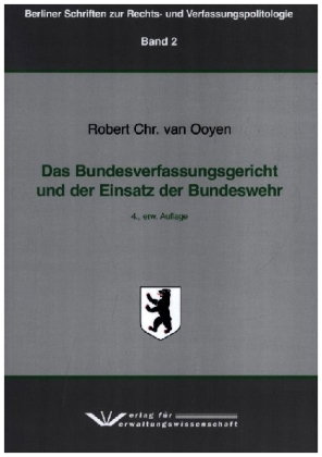 Das Bundesverfassungsgericht und der Einsatz der Bundeswehr,
