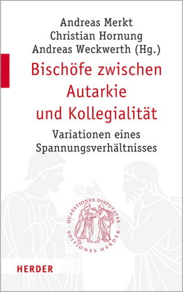 Bischöfe zwischen Autarkie und Kollegialität